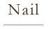 Nail